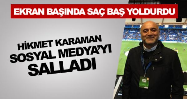 Hikmet Karaman sosyal medyay sallad